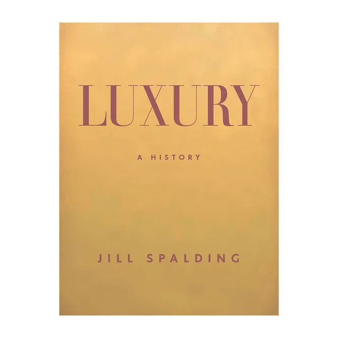 Luxury: A History, $90