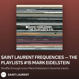 Марк Эйдельштейн собрал плейлист для Saint Laurent
