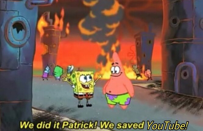 «Мы это сделали, Патрик! Мы спасли YouTube!»